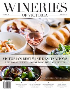 wineries of victoria issue 9 current issue winery magazine Victorian vineyard